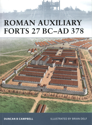 Roman Auxiliary Forts 27 BC - AD 378