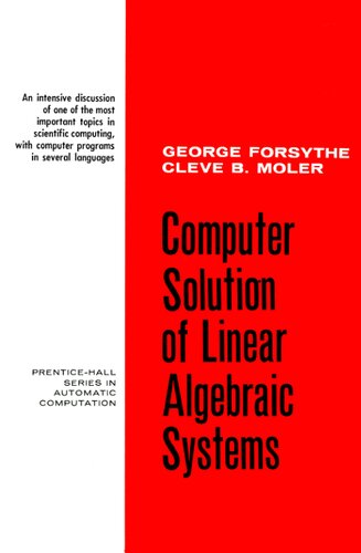 Computer Solution of Linear Algebraic Systems