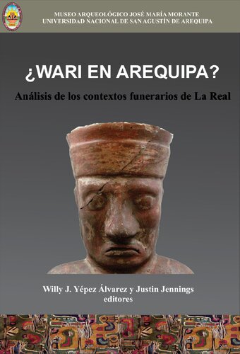 ¿Wari en Arequipa? Análisis de los contextos funerarios de La Real (Castilla, Aplao)