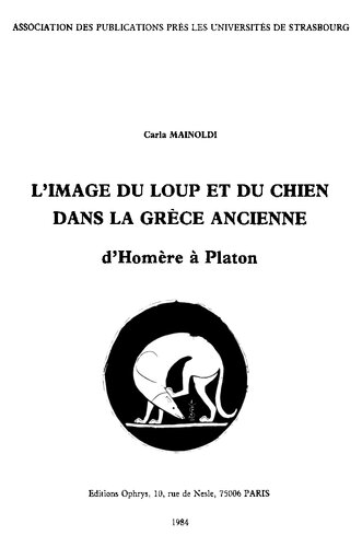 L’image du loup et du chien dans la Grèce ancienne, d’Homère à Platon