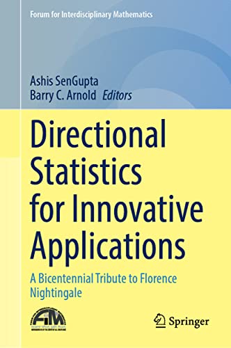 Directional Statistics for Innovative Applications: A Bicentennial Tribute to Florence Nightingale (Forum for Interdisciplinary Mathematics)