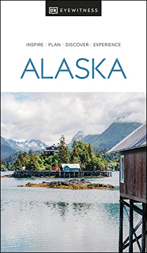 DK Eyewitness Alaska (Travel Guide)