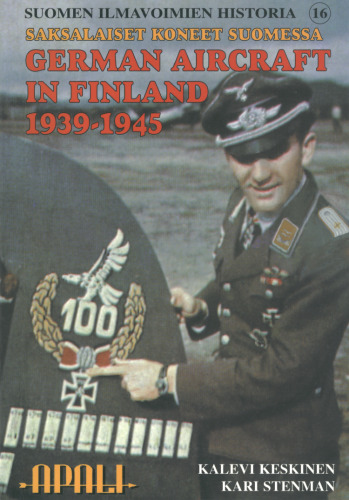 Saksalaiset Koneet Suomessa 1939 - 1945 / German Aircraft in Finland 1939 - 1945