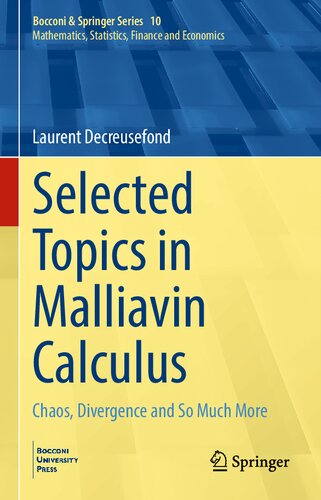 Selected Topics in Malliavin Calculus - Chaos, Divergence and So Much More