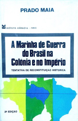 A marinha de guerra do Brasil na Colônia e no Império