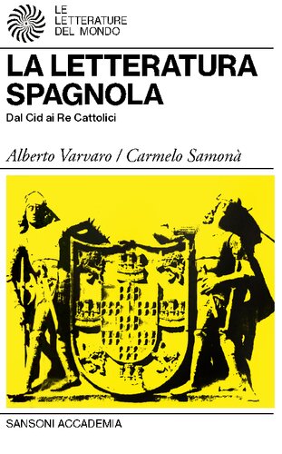 La letteratura spagnola. Dal Cid ai Re Cattolici