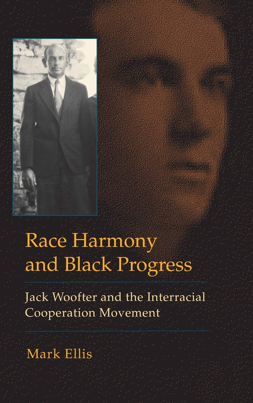 Race Harmony and Black Progress: Jack Woofter and the Interracial Cooperation Movement