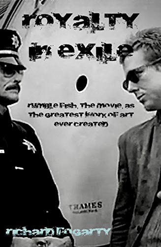 Royalty in Exile: 'Rumble Fish', the movie, as the greatest work of art ever created