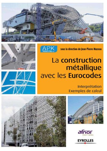 La construction métallique avec les Eurocodes - Interprétation et exemples de calcul