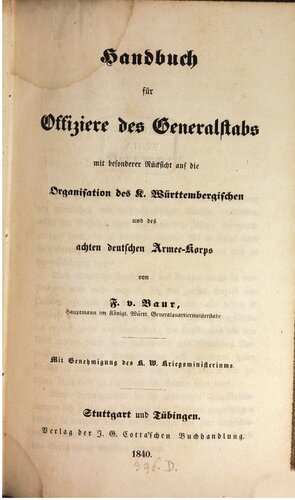 Handbuch für Offiziere des Generalstabs mit besonderer Rücksicht auf die Organisation des K. Württembergischen und des Achten Deutschen Armeekorps