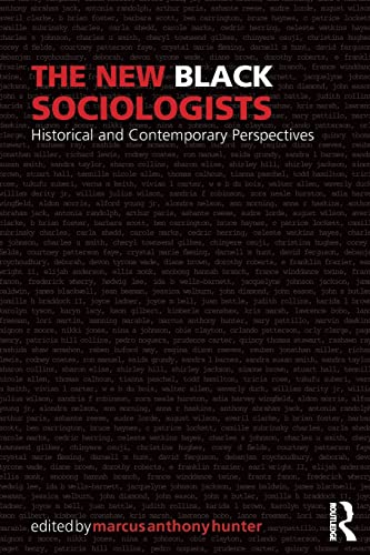 The New Black Sociologists: Historical and Contemporary Perspectives