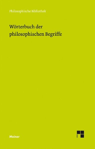 Wörterbuch der philosophischen Begriffe (Philosophische Bibliothek 500) (German Edition)