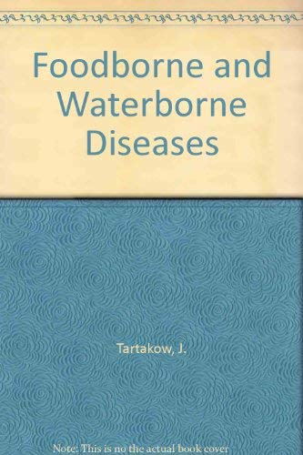 Foodborne and Waterborne Diseases: Their Epidemiologic Characteristics