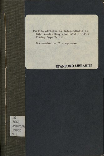 Partido Africano da Independência de Cabo Verde. Documentos do II Congresso. O II Congresso do PAICV. Sues resultados e significado