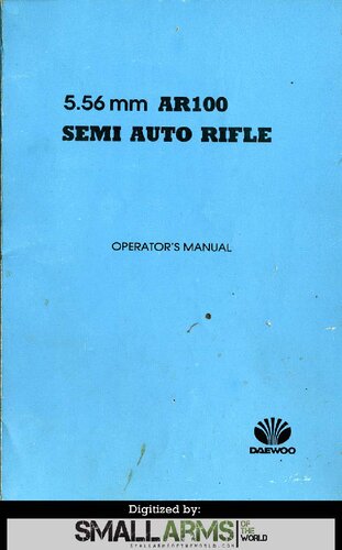 Daewoo AR100 5.56mm Semi Auto Rifle Operator's Manual