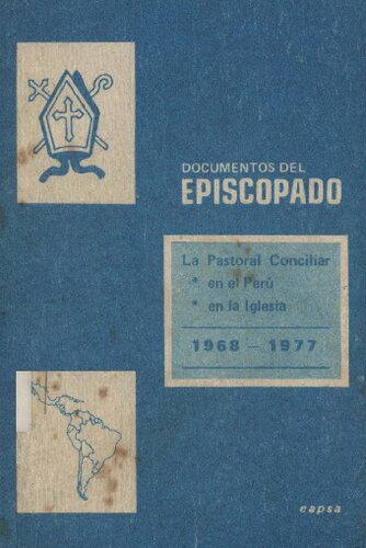 La pastoral conciliar en el Perú, en la Iglesia, 1968-1977. Documentos del Episcopado