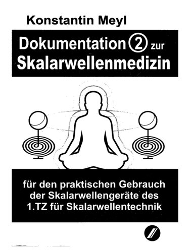 Dokumentation zur Skalarwellenmedizin