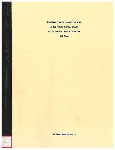 Registration of Slaves to Work in the Great Dismal Swamp, Gates County, North Carolina, 1847-1861