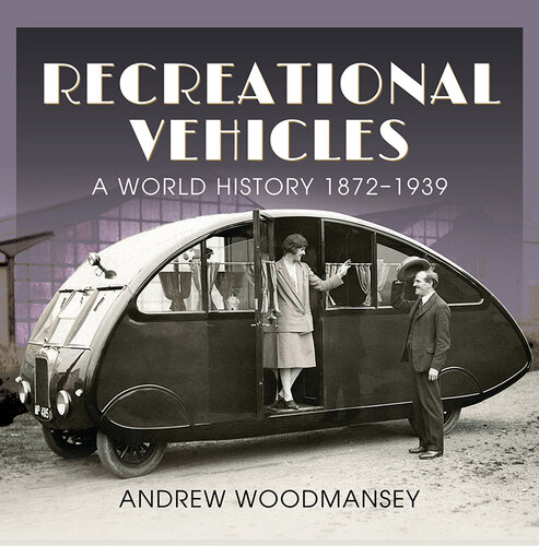 Recreational Vehicles: A World History, 1872–1939