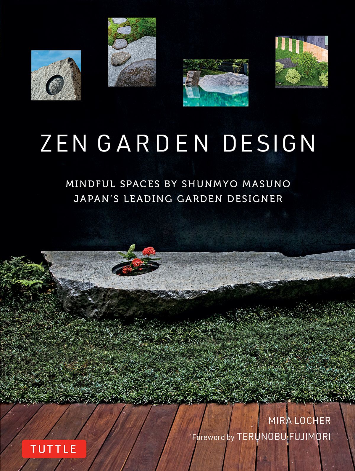 Zen Garden Design: Mindful Spaces by Shunmyo Masuno - Japan's Leading Garden Designer