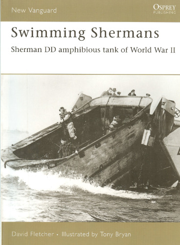 Swimming Shermans: Sherman DD Amphibious Tank of World War II