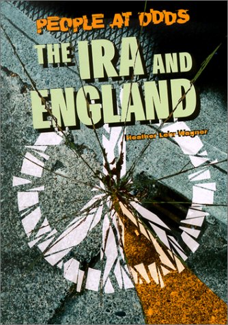 The IRA and England (People at Odds) (People at Odds S.)