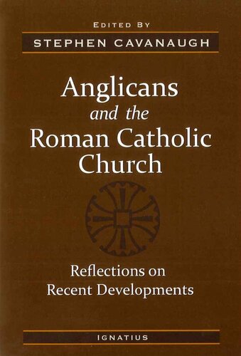 Anglicans and the Roman Catholic Church: Reflections on Recent Developments