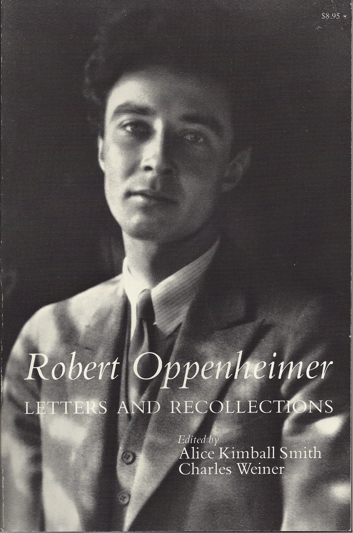 Robert Oppenheimer: Letters and Recollections