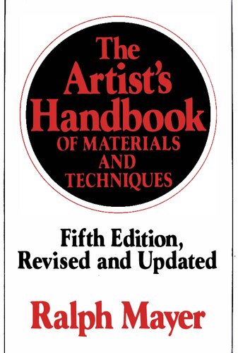 The Artist's Handbook: Of Materials And Techniques: Fifth Edition, Revised and Updated (Reference)