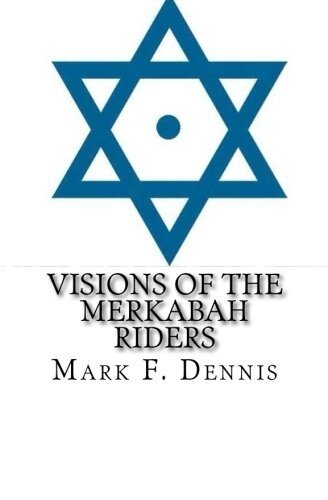 Visions of the Merkabah Riders: The Chariot of Fire