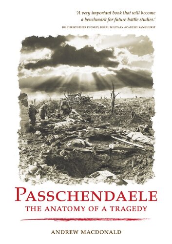 Passchendaele: The Anatomy Of A Tragedy