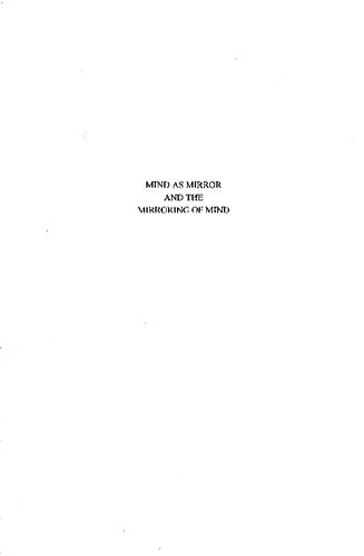 Mind As Mirror and the Mirroring of Mind: Buddhist Reflections on Western Phenomenology (Suny Series, Buddhist Studies)