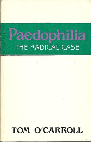 Paedophilia: The Radical Case