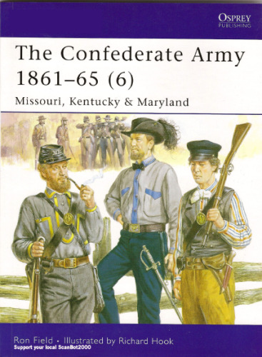 The Confederate Army 1861-65 (6) Missouri, Kentucky, Maryland