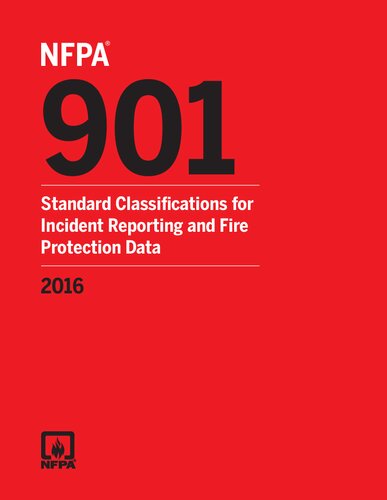 NFPA 901 : standard classifications for incident reporting and fire protection data.