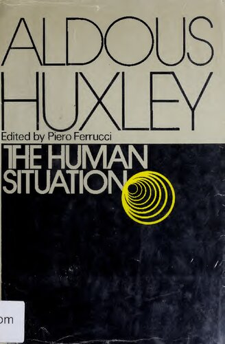 The Human Situation: Lectures at Santa Barbara 1959