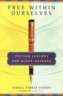 Free Within Ourselves: Fiction Lessons For Black Authors