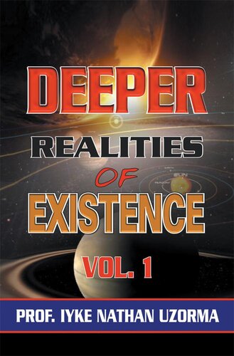 Deeper Realities Of Existence : Volume One.