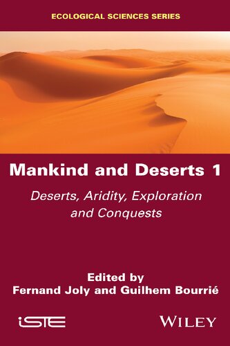 Mankind and Deserts 1: Deserts, Aridity, Exploration and Conquests