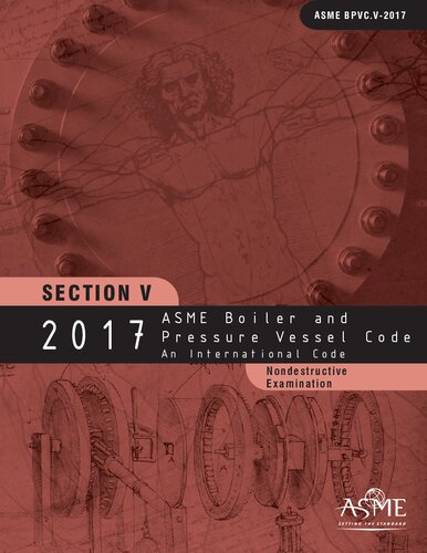 ASME Boiler and Pressure Vessel Code: Nondestructive examination