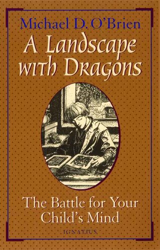 A Landscape With Dragons: The Battle for Your Child's Mind