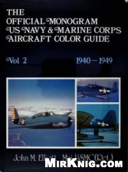 The Official Monogram U.S. Navy & Marine Corps Aircraft Color Guide: 1940-1949