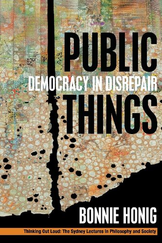 Public Things: Democracy in Disrepair (Thinking Out Loud)