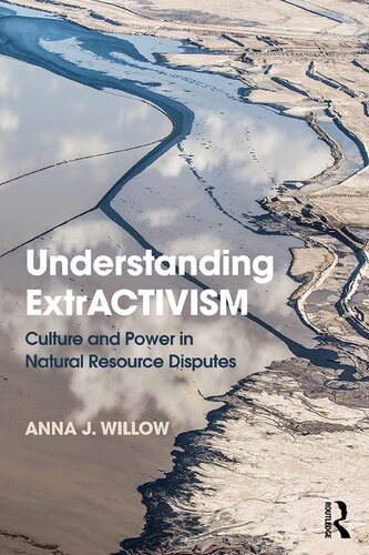 Understanding Extractivism: Culture and Power in Natural Resource Disputes