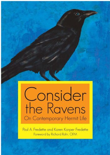 Consider the Ravens: On Contemporary Hermit Life