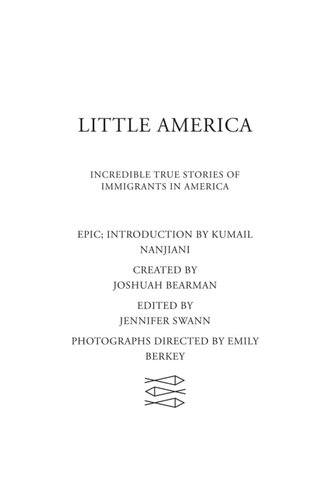 Little America: Incredible True Stories of Immigrants in America