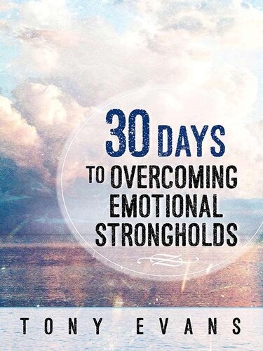 30 Days to Overcoming Emotional Strongholds