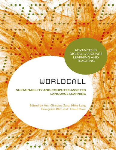 WorldCALL: Sustainability and Computer-Assisted Language Learning (Advances in Digital Language Learning and Teaching)