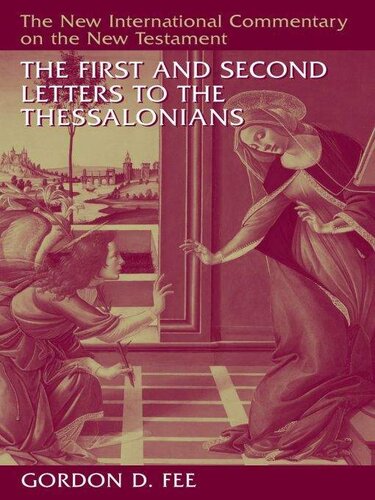 The First and Second Letters to the Thessalonians (The New International Commentary on the New Testament)