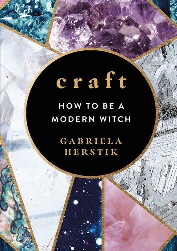 Craft: Everyday Magic for Modern Witches